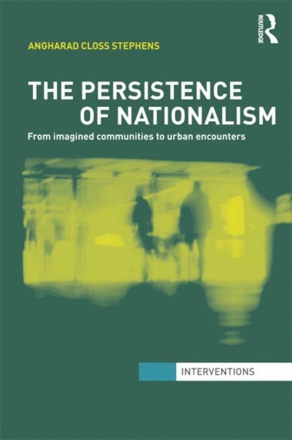 Angharad Closs Stephens - Persistence of Nationalism, E-bok