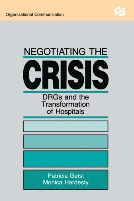Monica Hardesty, Patricia Geist - Negotiating the Crisis, E-bok