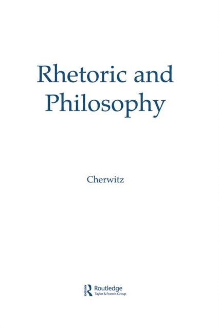 Henry W. Johnstone Jr., Richard A. Cherwitz - Rhetoric and Philosophy, E-bok