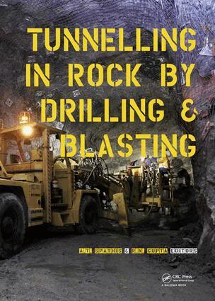Alex Spathis, R.N. Gupta - Tunneling in Rock by Drilling and Blasting, E-bok