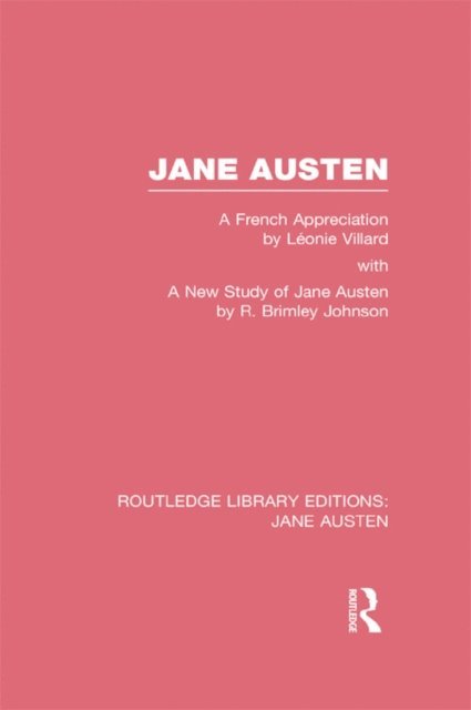 R. Brimley Johnson, Leonie Villard - Jane Austen (RLE Jane Austen), E-bok
