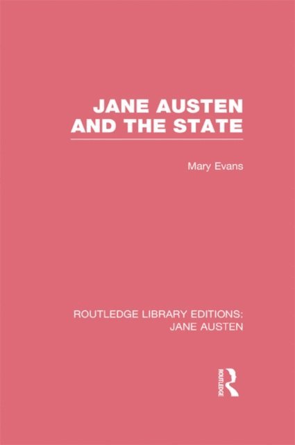Mary Evans - Jane Austen and the State (RLE Jane Austen), E-bok