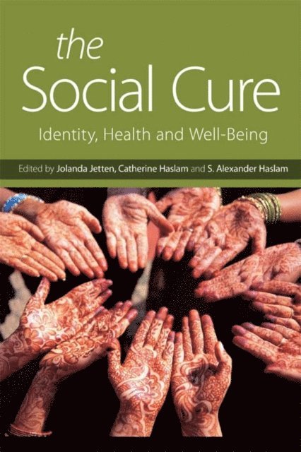 S. Haslam Alexander, Catherine Haslam, Jolanda Jetten - Social Cure, E-bok