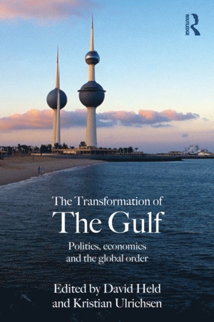Kristian Ulrichsen, David Held - Transformation of the Gulf, E-bok