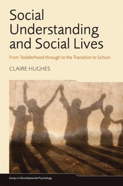 Claire Hughes - Social Understanding and Social Lives, E-bok
