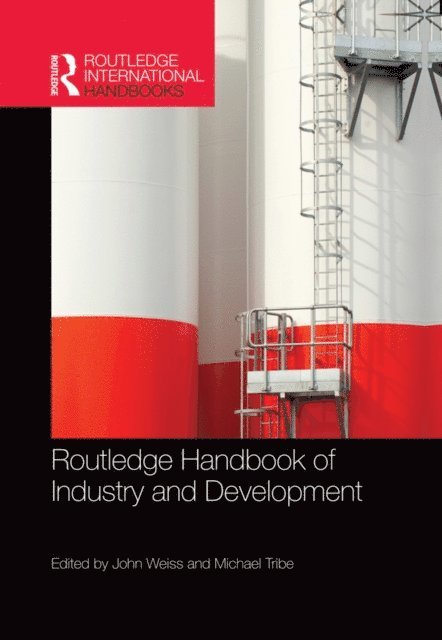 Michael Tribe, John Weiss - Routledge Handbook of Industry and Development, E-bok