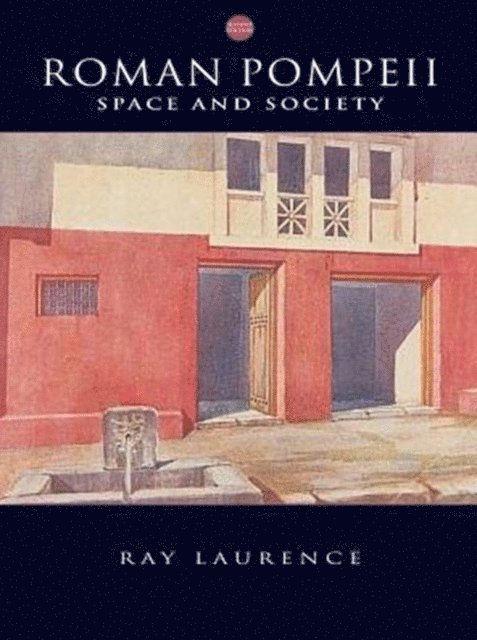 Ray Laurence - Roman Pompeii, E-bok