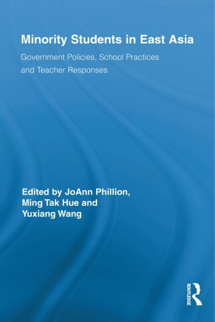 Yuxiang Wang, Ming Tak Hue, JoAnn Phillion - Minority Students in East Asia, E-bok