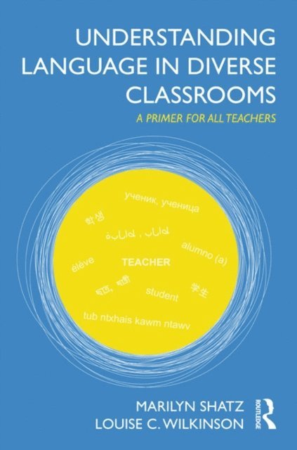 Louise C. Wilkinson, Marilyn Shatz - Understanding Language in Diverse Classrooms, E-bok
