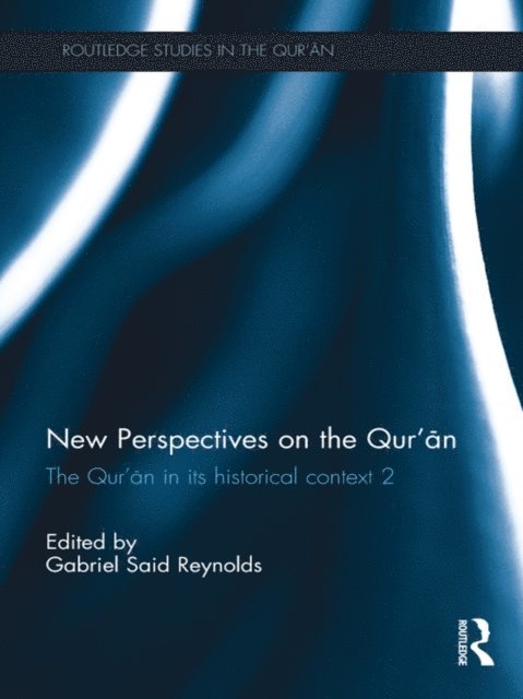 Gabriel Reynolds - New Perspectives on the Qur'an, E-bok