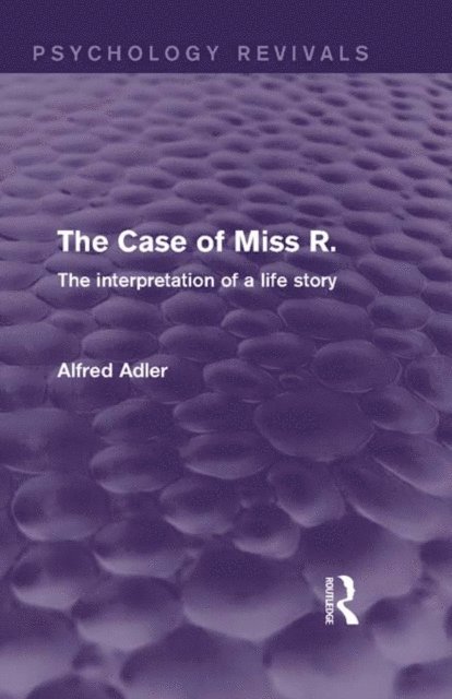 Alfred Adler - Case of Miss R., E-bok
