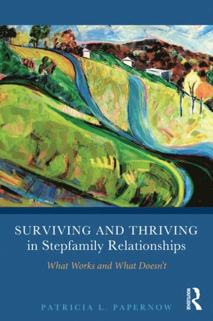 Patricia L. Papernow - Surviving and Thriving in Stepfamily Relationships, E-bok. Tillgänglighet: Lägg i varukorg