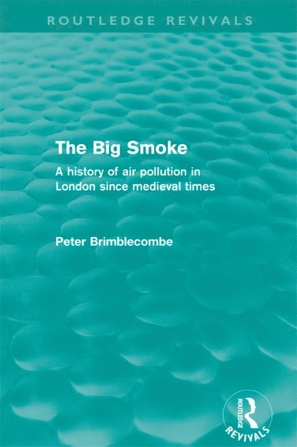 Peter Brimblecombe - Big Smoke (Routledge Revivals), E-bok