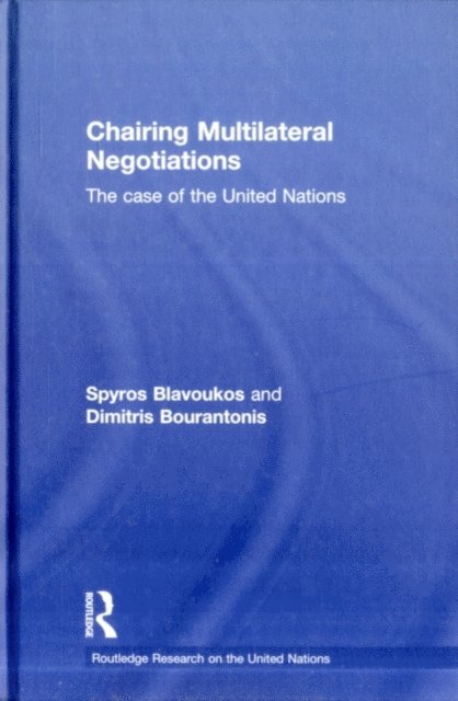 Dimitris Bourantonis, Spyros Blavoukos - Chairing Multilateral Negotiations, E-bok