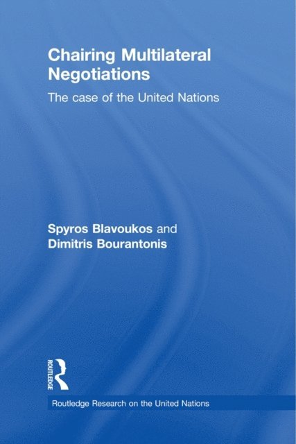 Dimitris Bourantonis, Spyros Blavoukos - Chairing Multilateral Negotiations, E-bok