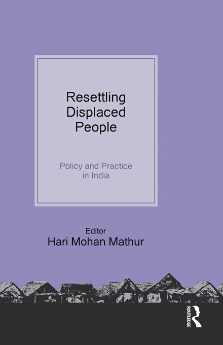 Hari Mohan Mathur - Resettling Displaced People, E-bok
