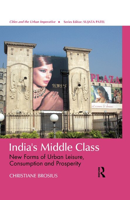 Christiane Brosius - India's Middle Class, E-bok