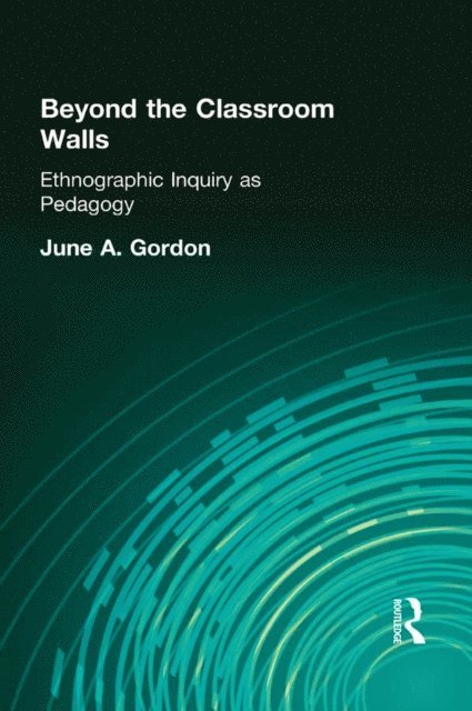 June A. Gordon - Beyond the Classroom Walls, E-bok