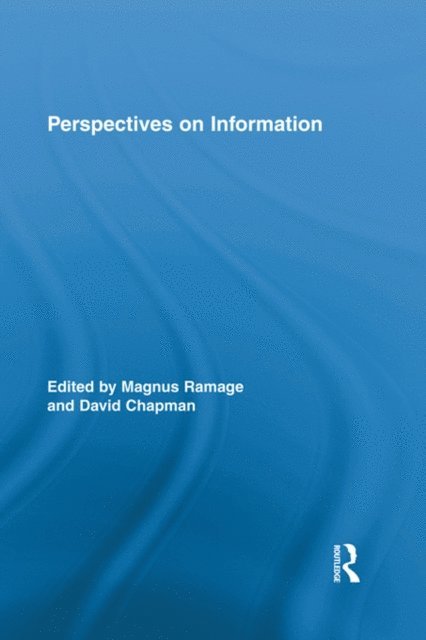 David Chapman, Magnus Ramage - Perspectives on Information, E-bok