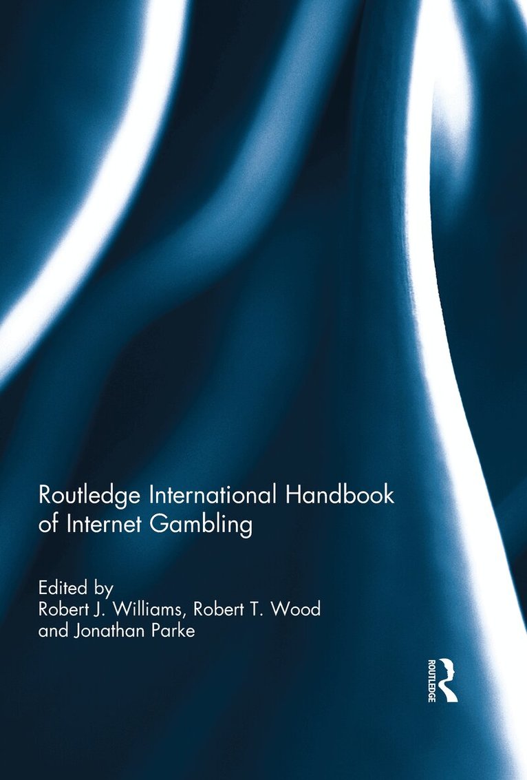 Robert Williams, Robert Wood, Jonathan Parke - Routledge International Handbook of Internet Gambling, E-bok