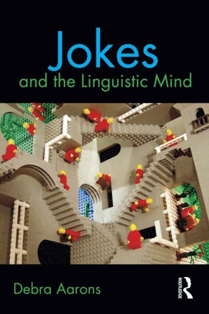 Debra Aarons - Jokes and the Linguistic Mind, E-bok