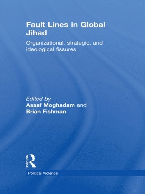 Brian Fishman, Assaf Moghadam - Fault Lines in Global Jihad, E-bok