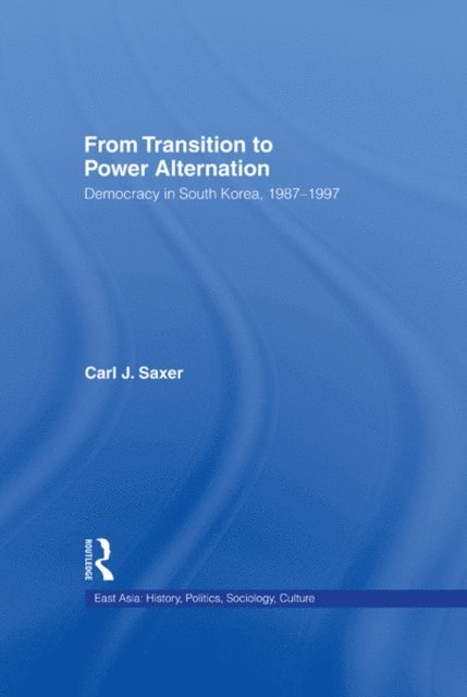 Carl Saxer - From Transition to Power Alternation, E-bok