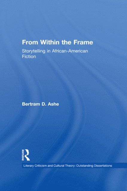 Bertram D. Ashe - From Within the Frame, E-bok