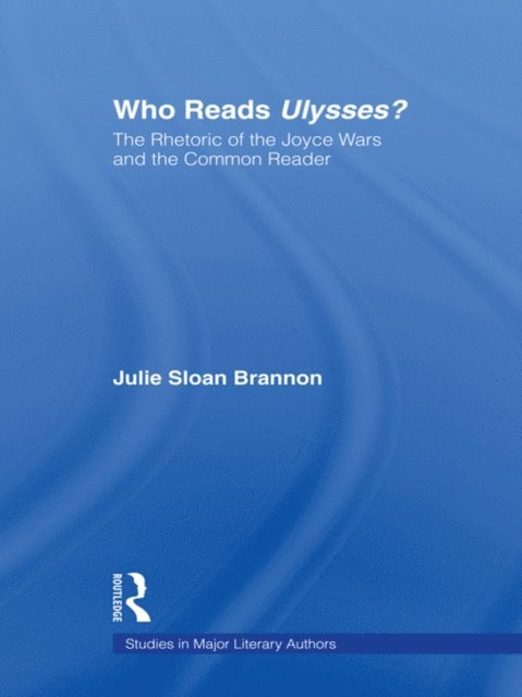 Julie Sloan Brannon - Who Reads Ulysses?, E-bok