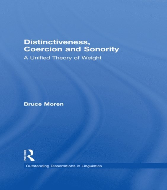 Bruce Moren - Distinctiveness, Coercion and Sonority, E-bok