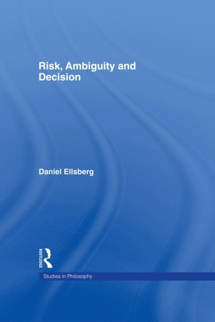Daniel Ellsberg - Risk, Ambiguity and Decision, E-bok