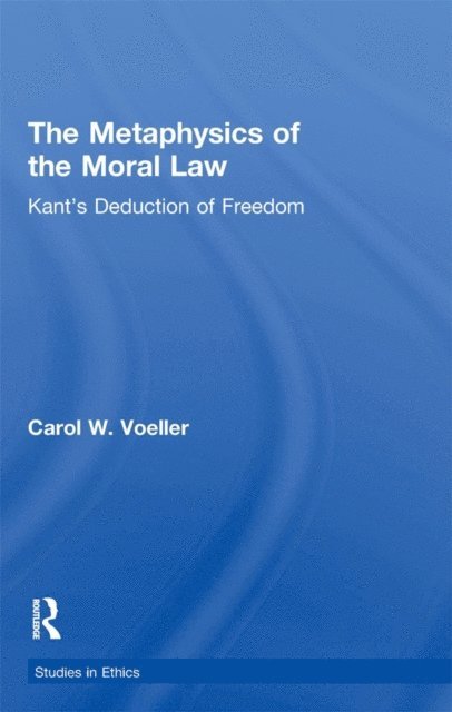 Carol W. Voeller - Metaphysics of the Moral Law, E-bok