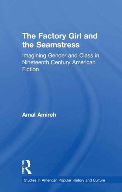 Amal Amireh - Factory Girl and the Seamstress, E-bok