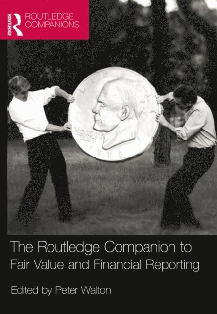 Peter Walton - Routledge Companion to Fair Value and Financial Reporting, E-bok