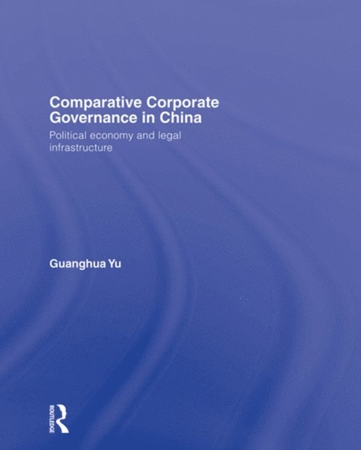 Guanghua Yu - Comparative Corporate Governance in China, E-bok