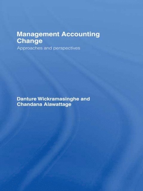 Chandana Alawattage, Danture Wickramasinghe - Management Accounting Change, E-bok