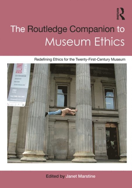 Janet Marstine - Routledge Companion to Museum Ethics, E-bok