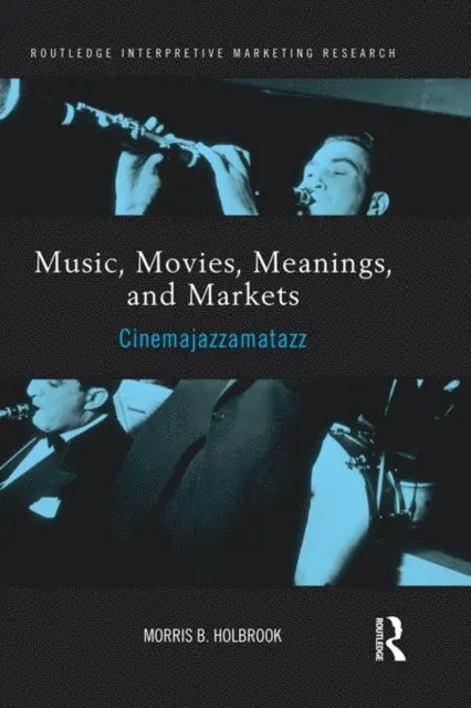 Morris Holbrook - Music, Movies, Meanings, and Markets, E-bok. Tillgänglighet: Lägg i varukorg