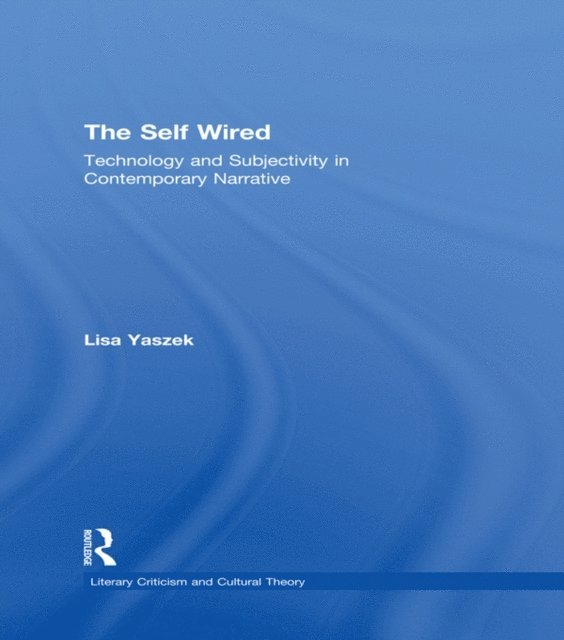 Lisa Yaszek - Self Wired, E-bok