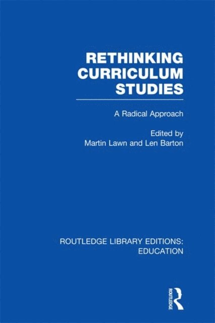 Len Barton, Martin Lawn - Rethinking Curriculum Studies, E-bok
