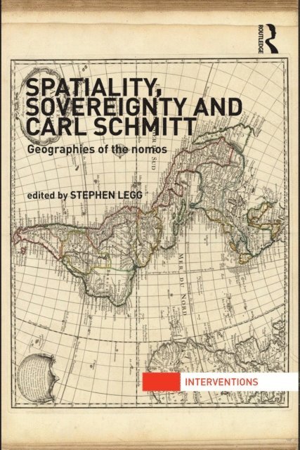 Stephen Legg - Spatiality, Sovereignty and Carl Schmitt, E-bok