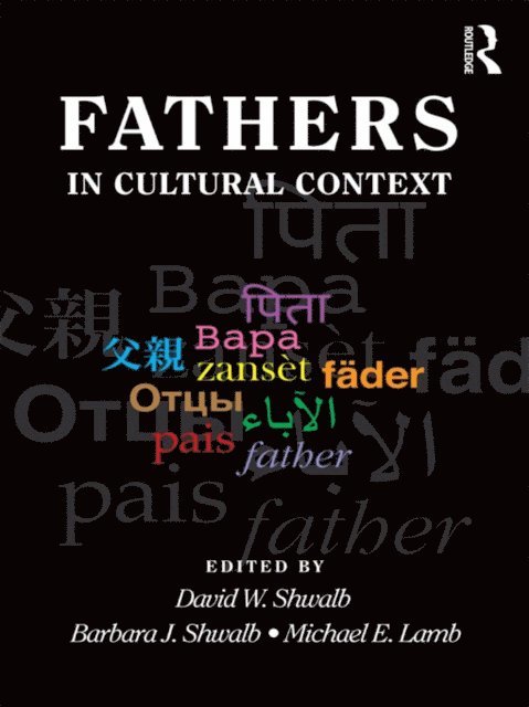 Michael E. Lamb, Barbara J. Shwalb, David W. Shwalb - Fathers in Cultural Context, E-bok
