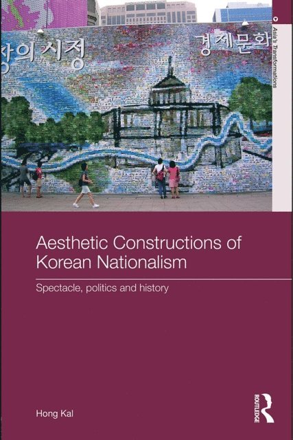 Hong Kal - Aesthetic Constructions of Korean Nationalism, E-bok
