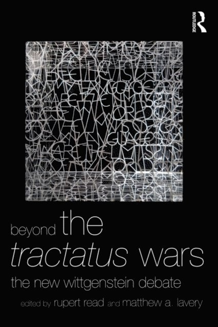 Matthew A. Lavery, Rupert Read - Beyond The Tractatus Wars, E-bok