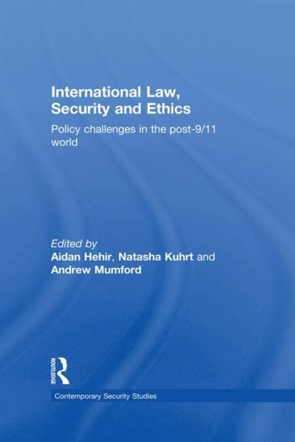 Andrew Mumford, Natasha Kuhrt, Aidan Hehir - International Law, Security and Ethics, E-bok