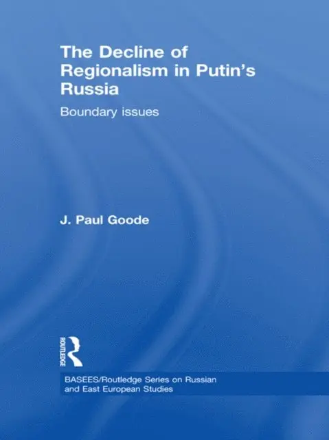 J. Paul Goode - Decline of Regionalism in Putin's Russia, E-bok. Tillgänglighet: Lägg i varukorg