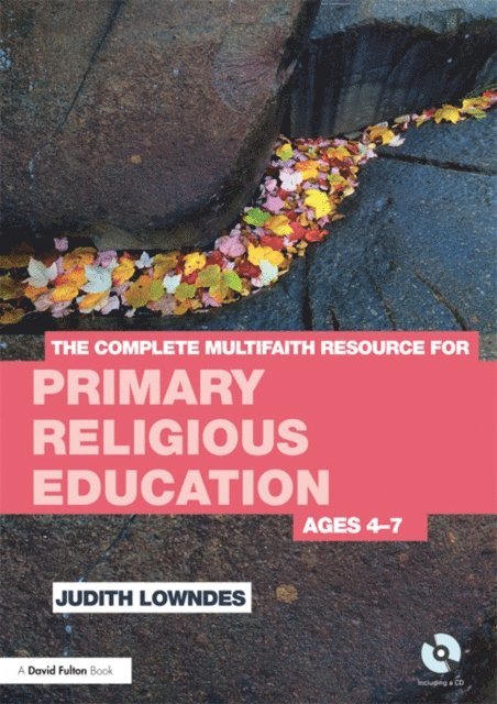 Judith Lowndes - Complete Multifaith Resource for Primary Religious Education, E-bok