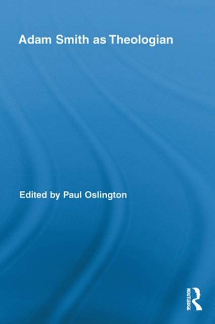 Paul Oslington - Adam Smith as Theologian, E-bok