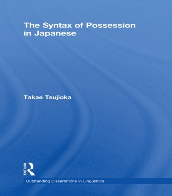 Takae Tsujioka - Syntax of Possession in Japanese, E-bok