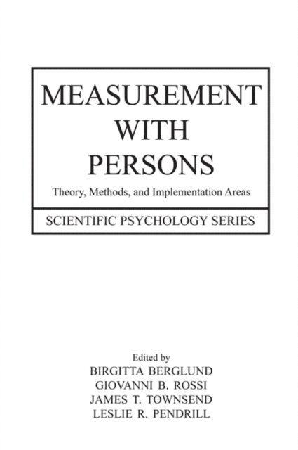 Leslie R. Pendrill, James T. Townsend, Giovanni B. Rossi, Birgitta Berglund - Measurement With Persons, E-bok